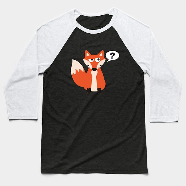 What The Fox? Baseball T-Shirt by regalthreads